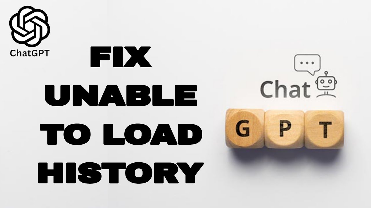 How To Fix And Solve ChatGPT Unable To Load History | Final Solution ...