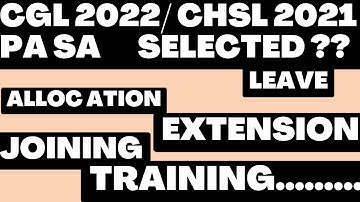 PA SA Training | leave | Extension |#PA #SA Circle #Allocation |   #CGL 2022 result | #CHSL 2021 |