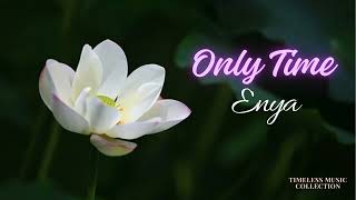 Only Time ~ by Enya (with Lyrics)