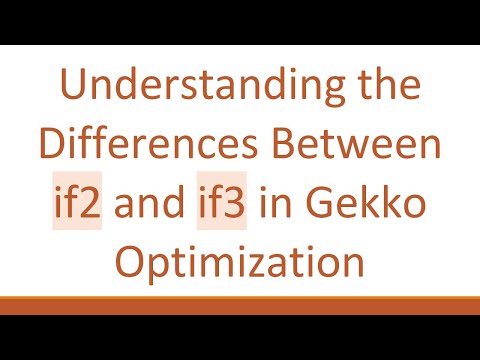 Understanding the Differences Between if2 and if3 in Gekko Optimization