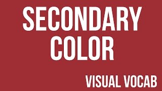 Secondary Color defined - From Goodbye-Art Academy