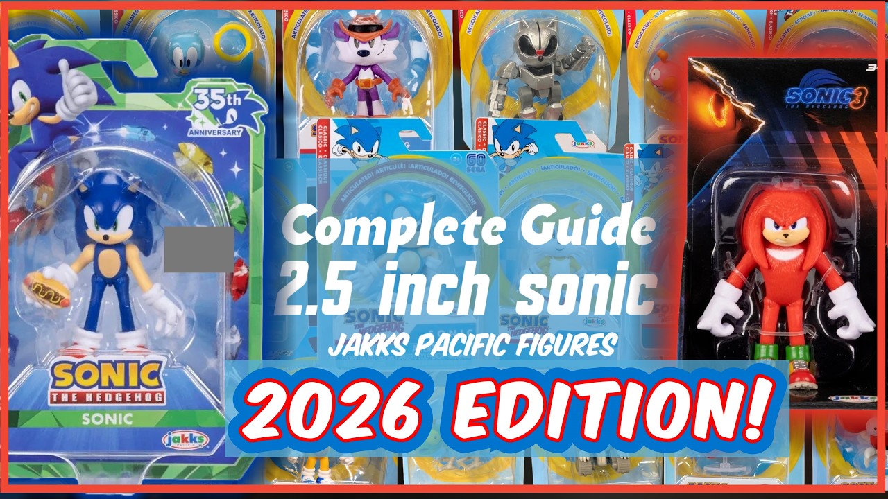 Complete Guide to Every Sonic the Hedgehog 2.5 Figure by Jakks Pacific: 35TH ANNIVERSARY UPDATE!