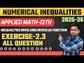 Numerical Inequalities, Ex-2.3, #maths #appliedmathsclass12th Ml Agarwal-12th, Modules Properties