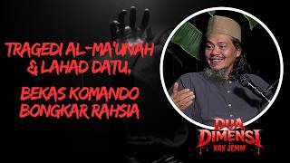 Dua Dimensi Kak Jemm | EP 35 | Tragedi Al-Ma'unah & Lahad Datu, Bekas Komando Bongkar Rahsia