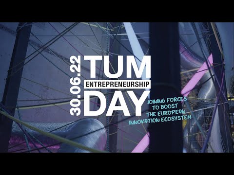 TUM Entrepreneurship Day 2022 Aftermovie