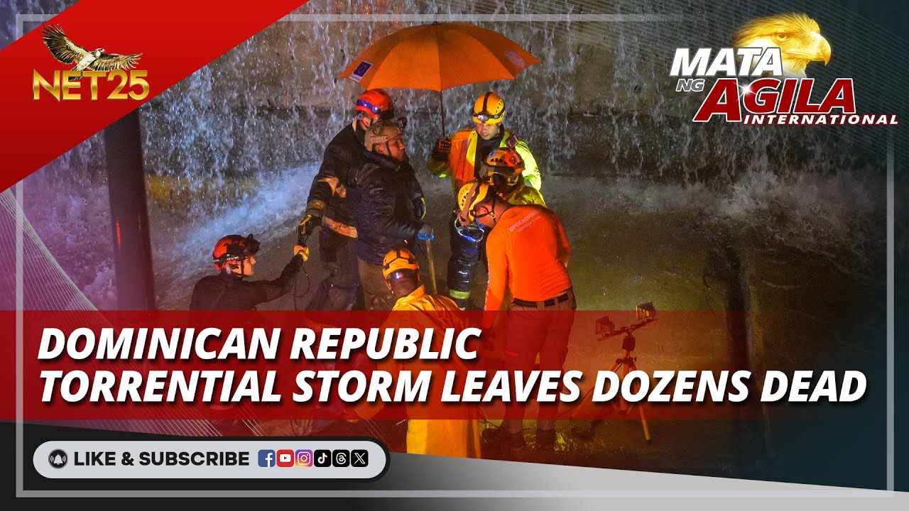 Dominican Republic torrential storm leaves dozens dead | Mata Ng Agila ...