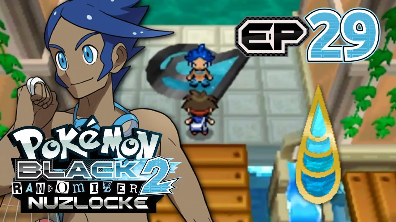Pokemon: Black 2 Randomizer Nuzlocke - Part 29 - A Big Splash!