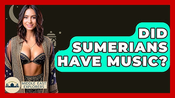 Did Sumerians Have Music? - Middle East Explorers