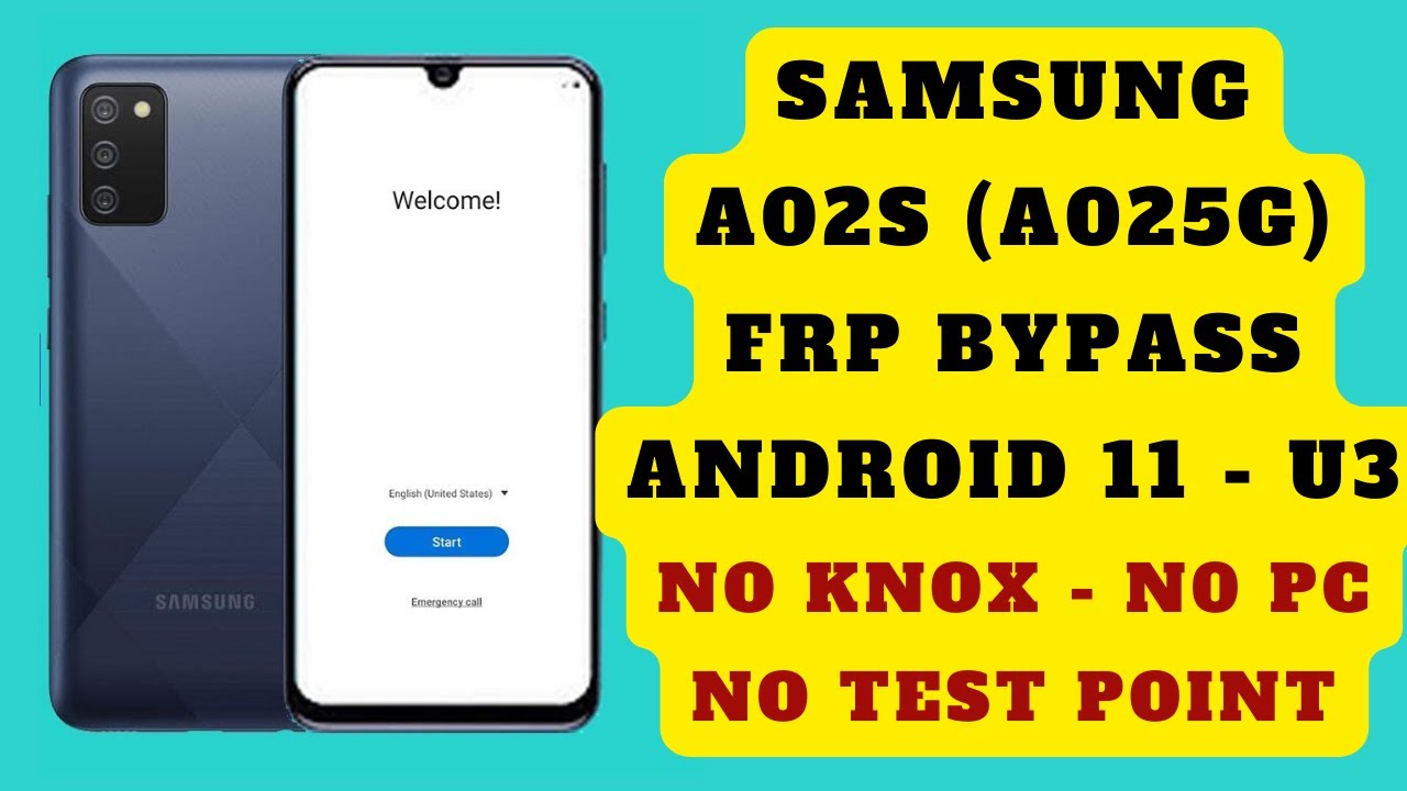 Samsung Galaxy A02s FRP Bypass Android 11 U3/U4 Not Working Knox