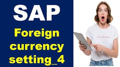SAP FICO Foreign currency setting_4 // Foreign currency configuration in sap fico #sapfinance #fico
