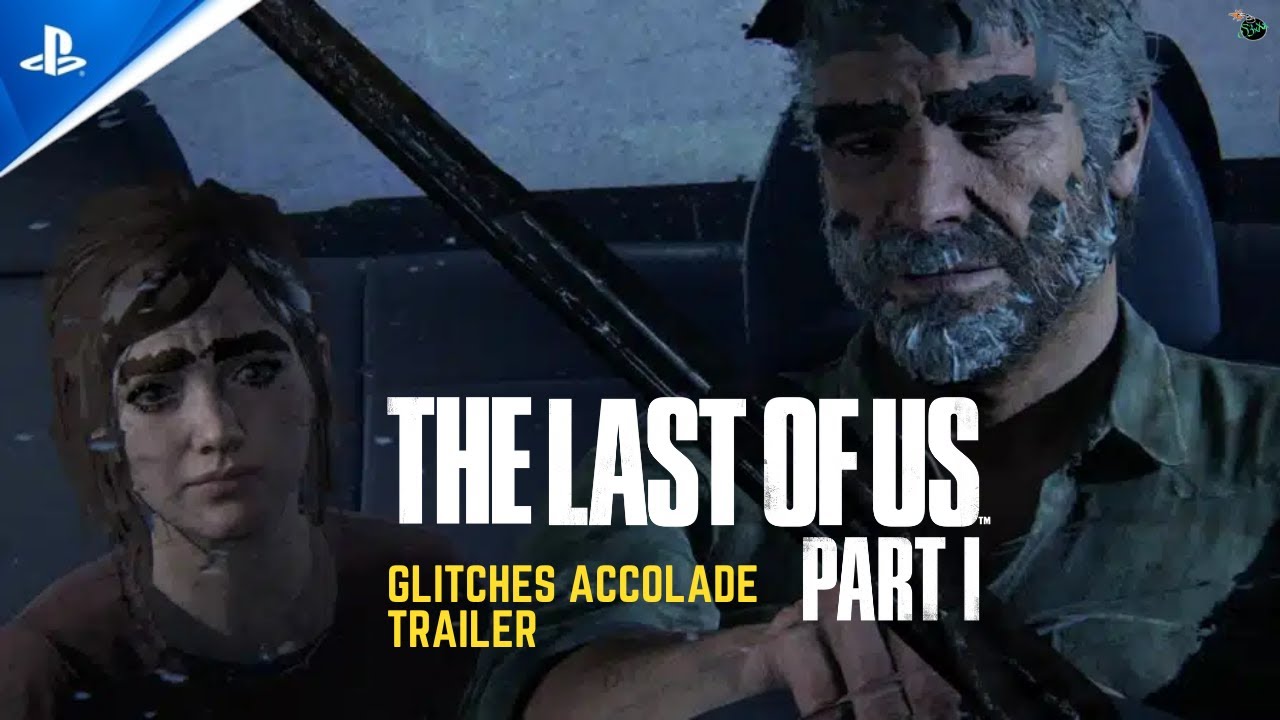 The Last of Us Part 1 on PC - Launch Glitches Trailer (Bugs & Glitches  Compilation) 