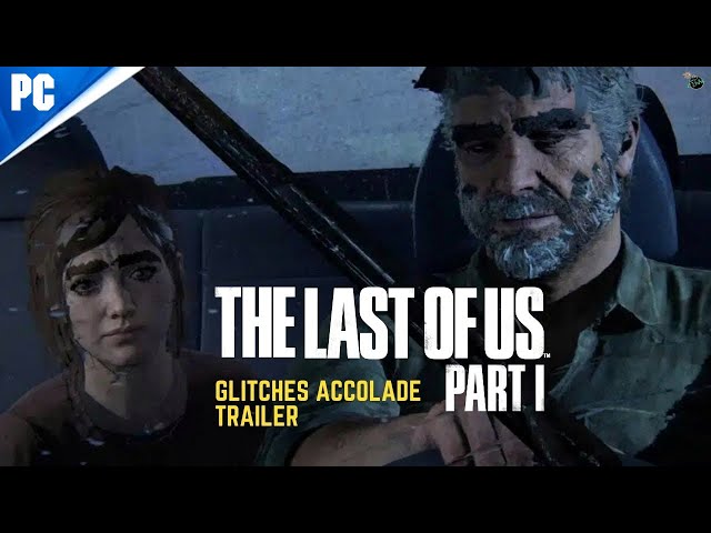 Jogadores compilam bugs hilariantes de The Last of Us Part 1 PC