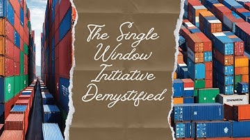 Transforming Imports: The Single Window Initiative Demystified