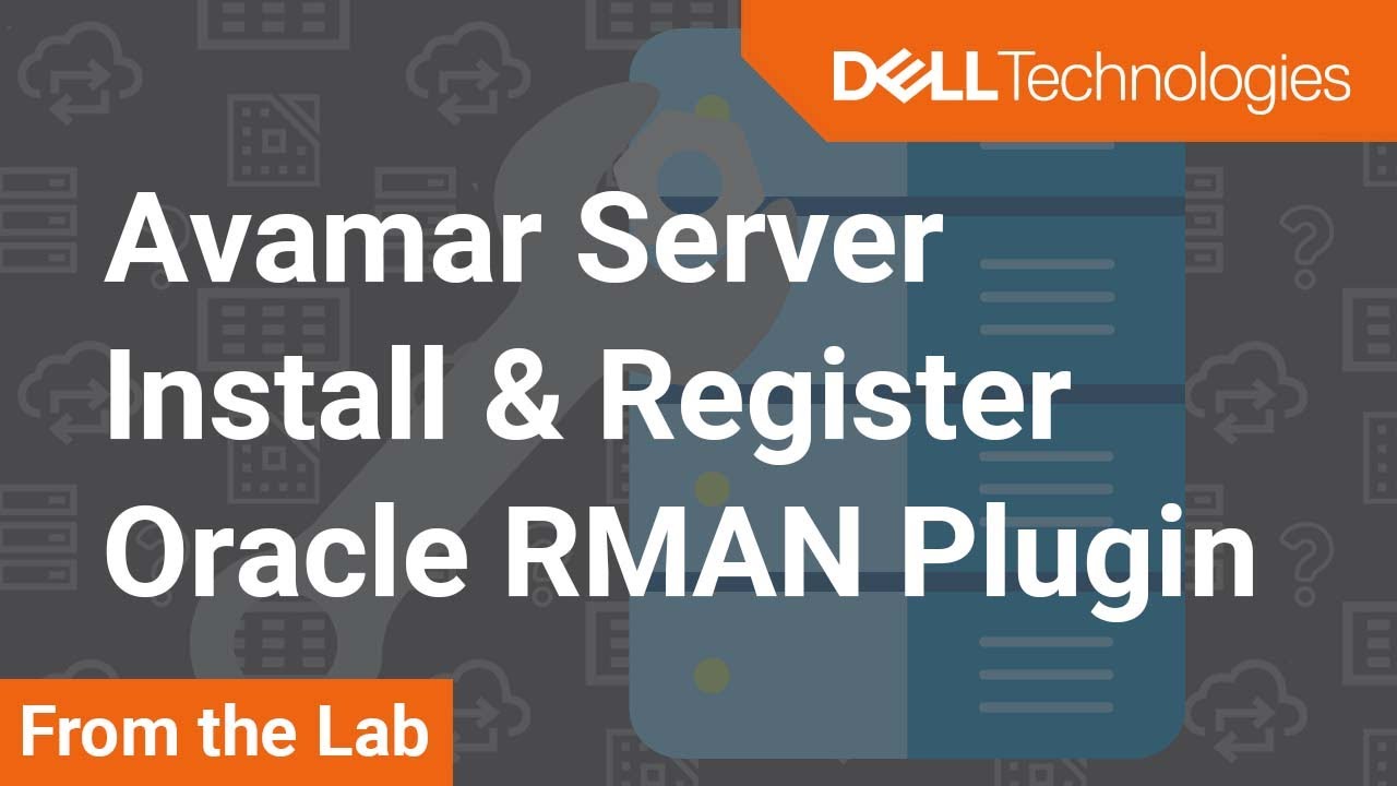 How to install and register Oracle RMAN Plugin for Linux on Avamar