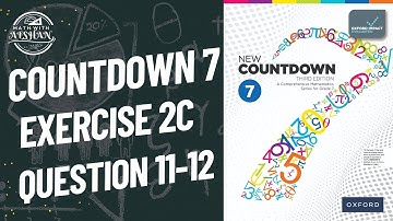 Countdown 7 Exercise 2C Question 11-12 | New countdown third edition | oxford | Math with Afshan