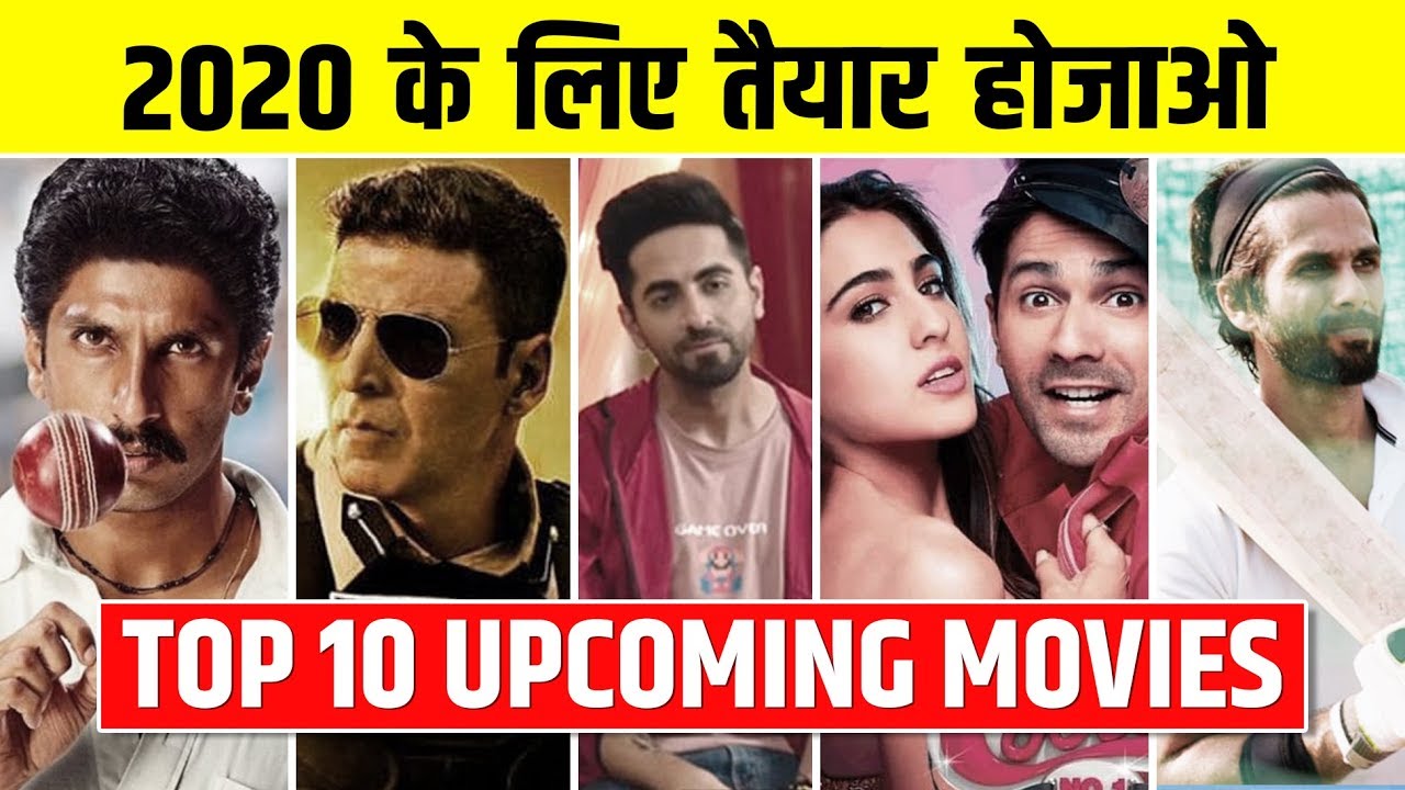 Top 10 Upcoming Movies 2020 | Latest Bollywood Movies List - Year 2020 ...