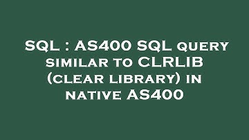 SQL : AS400 SQL query similar to CLRLIB (clear library) in native AS400
