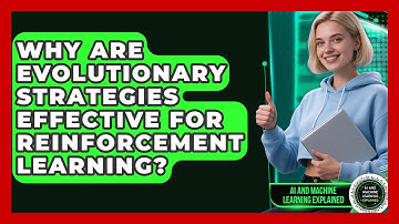 Why Are Evolutionary Strategies Effective For Reinforcement Learning?