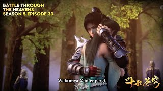 BATTLE THROUGH THE HEAVENS SEASON 5 EPISODE 33 SUB INDO - KEPERGIAN XUNER (NOVEL) #btth