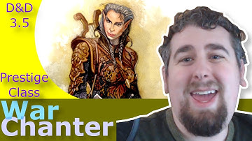 Are War Chanters Any Good in D&D 3.5?
