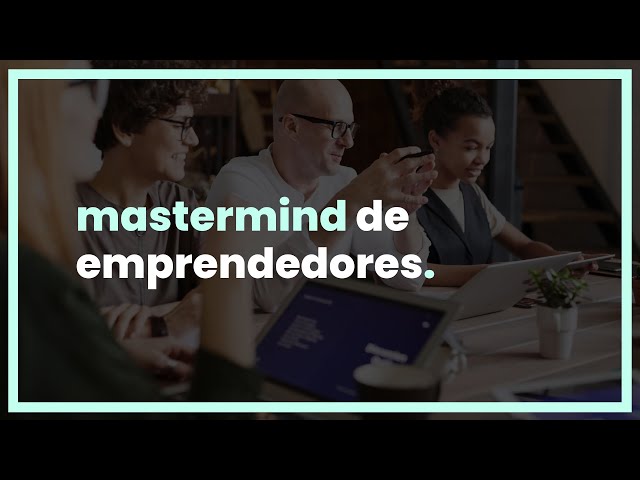 Mastermind: ¡Empieza Ya! – Innovación y Emprendimiento