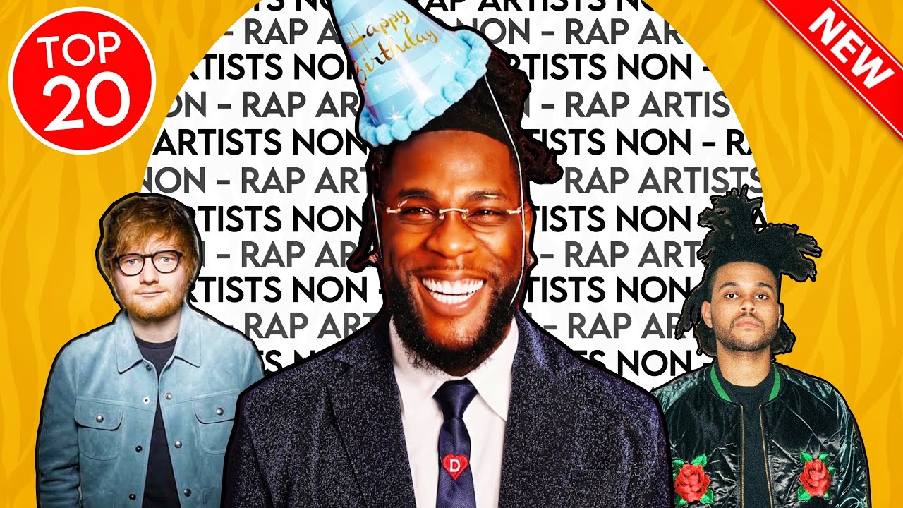 Com Non Rapper MY TOP 20 FAVOURITE NON-RAP ARTISTS! - YouTube