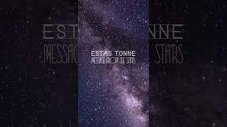 Message from the stars || Live on all platforms || Estas Tonne
