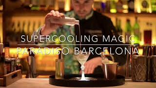 Supercooling Magic By Giacomo Giannotti From Paradiso Barcelona Number 1 Best Bars Tv