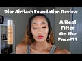 Do I Have a Filter on My Face or Foundation??? | Foundation Friday: Dior Airflash Foundation Review