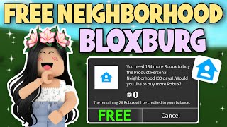 5  WAYS TO GET A FREE BLOXBURG NEIGHBORHOOD!! | How To Get Neighborhood For FREE?! EASY WORKING 2024