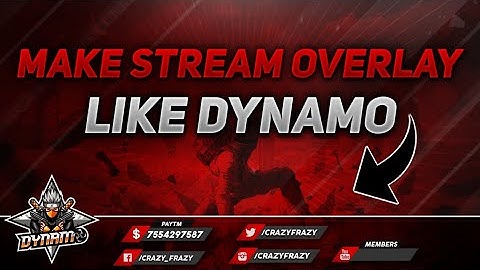 How to make latest stream overlay like dynamo gaming|Make cool stream overlay| @dynamo gaming