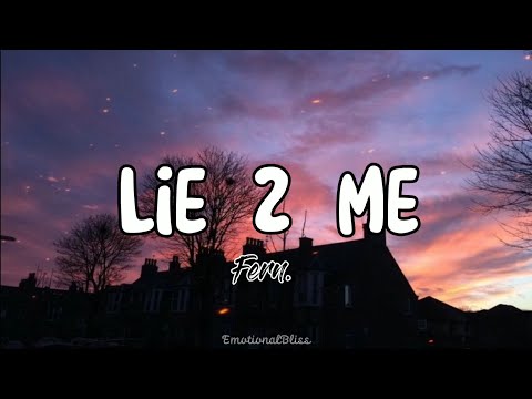 Lie 2 Me || Fern. (Lyrics)