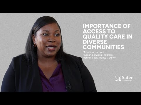 Importance of access to quality care in diverse communities | Safer Sacramento