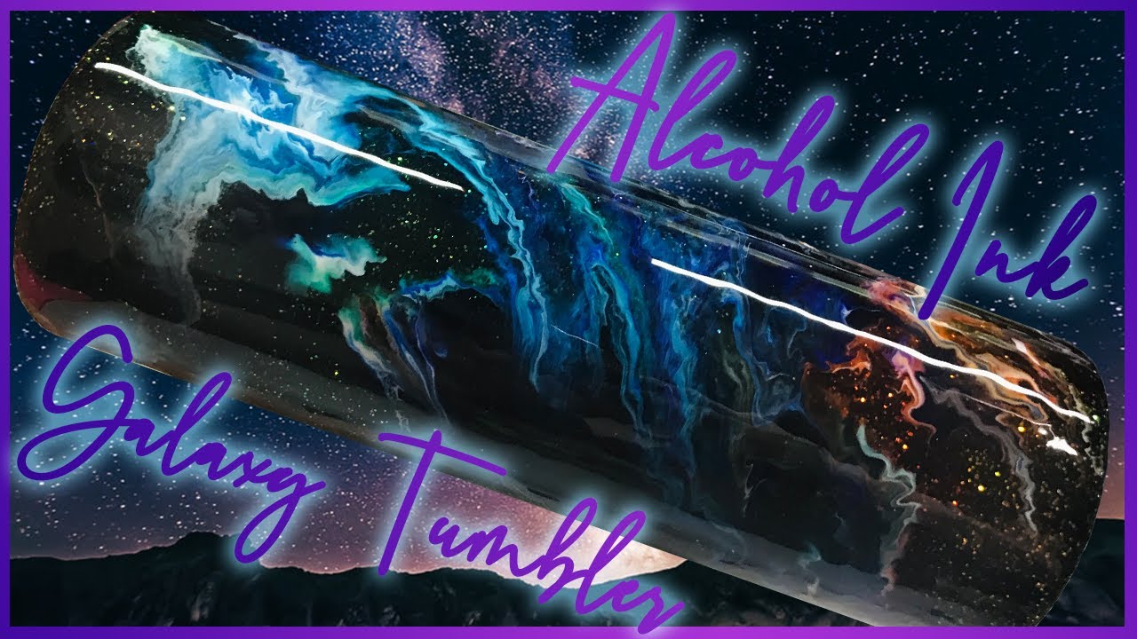 Alcohol Ink Galaxy Glitter Tumbler - Mikrokosmos - YouTube