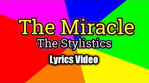 The Miracle - The Stylistics (Lyrics Video)