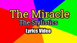 The Miracle - The Stylistics (Lirik Video)