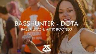 BASSHUNTER - DOTA (Basskillerz & Artix bootleg)