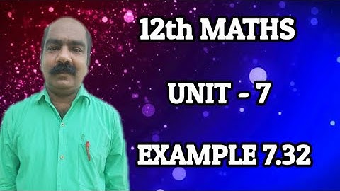 #31 | 12th Maths chapter 7 EXAMPLE 7.32 | online class online school e class education