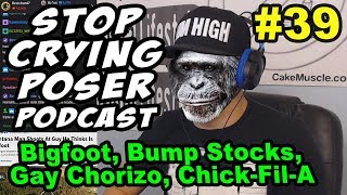 Stop Crying Poser #39: (Bigfoot & Bump Stocks)