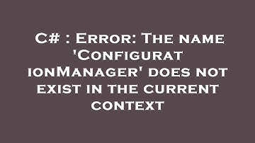 C# : Error: The name 