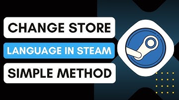 How To Change Store Language In Steam - Quick Guide
