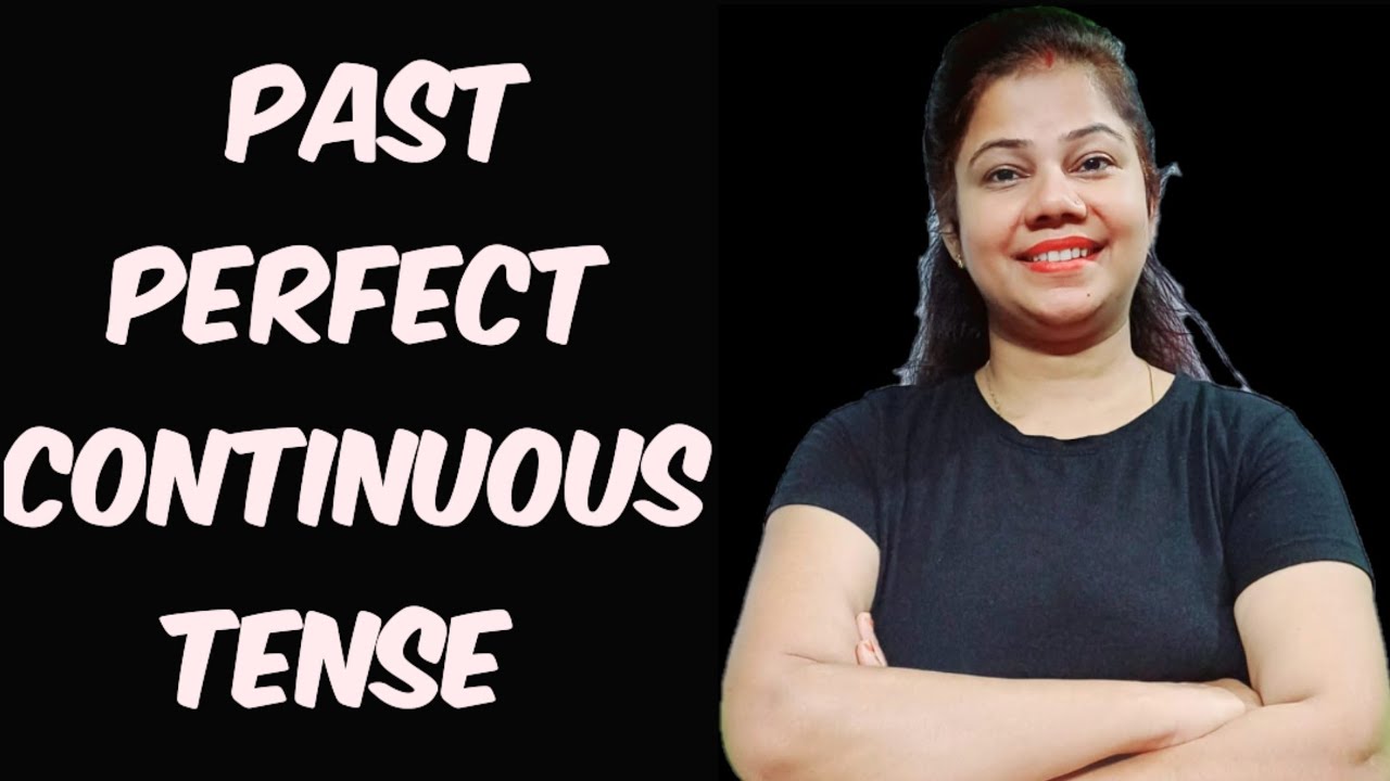 Past Perfect Continuous Tense || Spoken English & Grammar - YouTube