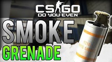 Smoke Grenade In-Depth Guide | Do You Even CS:GO #10