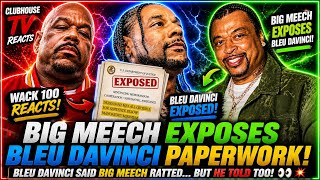 🧨[EXPLOSIVE] WACK 100 REACTS AFTER BIG MEECH STRIKES BACK AND EXPOSES BLEU DAVINCI 4 BEING A RAT‼️😳👀