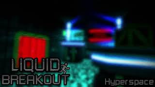 Liquid Breakout OST - Hyperspace (CLASSIC)