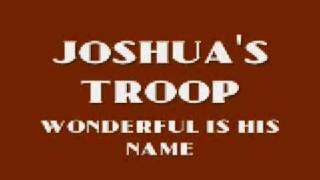 Joshua's Troop - Wonderful Is His Name chords