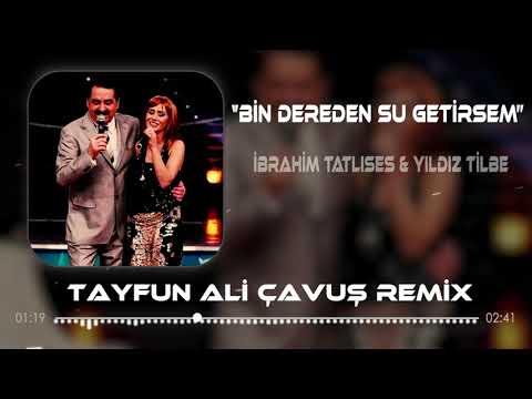 İbrahim Tatlıses & Yıldız Tilbe - Bin Dereden Su Getirsem Feat ( Tayfun Ali Çavuş )