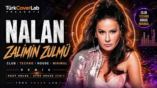 Nalan - Zalimin Zulmü (Club Techno House Remix) Deep House & Afro House 2026