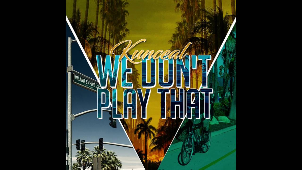 Watch Kunceal - We Don't Play That (Official Audio) on YouTube Watch Kunceal - We Don't Play That (Official Audio) on YouTube