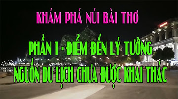 Khám phá Núi Bài Thơ phần 1 điểm đến lý tưởng